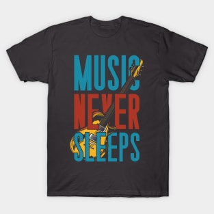 MUSIC NEVER SLEEPS T-Shirt